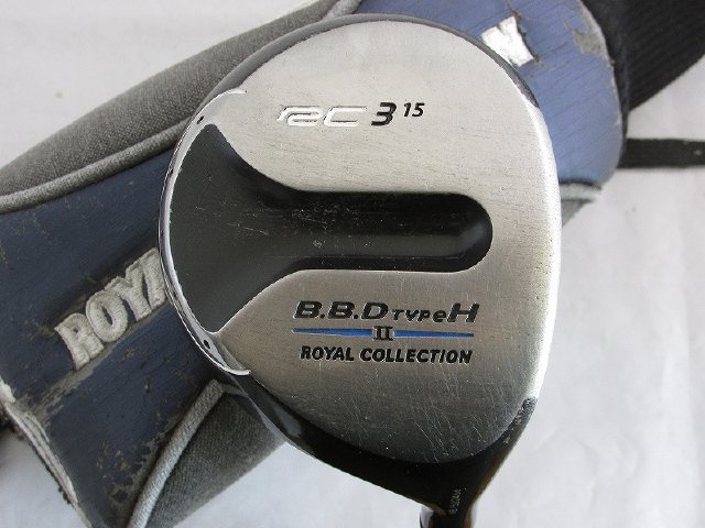 【中古】[8681]【あす楽】【BCランク】FW3S ロイヤルコレクション スーパー CV B.B.D Type-H II フェアウェイROYAL CLLECTION SUPER CV B.B.D Type-H II FW3S/DiamanaM63/S/15度