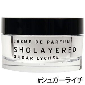 SHOLAYERED ショーレイヤード シュガーライチ クレムドゥパルファム ボディクリーム 50g 香水 メンズ レディース 練り香水 セントネーションズ sho layered レイヤードフレグランス