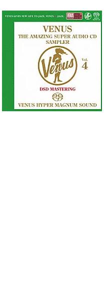 ヴィーナス・アメイジングSACD　スーパー・サンプラーVol.4【SACD】Venus Records　ヴィーナスレコード 【KK9N0D18P】【RCP】