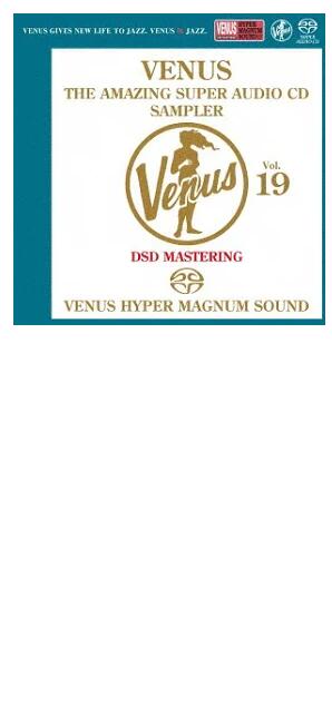 ヴィーナス・アメイジングSACD　スーパー・サンプラーVol.19【SACD】Venus Records　ヴィーナスレコード 【KK9N0D18P】【RCP】