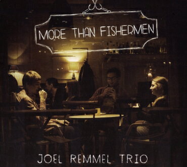 澤野工房　ジョエル・レンメル・トリオ　/　MORE THAN FISHERMEN 