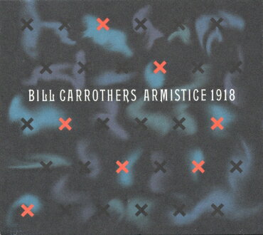 澤野工房【CD】ビル・キャロザーズ / ARMISTICE 1918【KK9N0D18P】