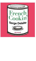 【LP】澤野工房 セルジュ・デラート・トリオ Serge Delaite Trio / FRENCH COOKIN'【完全限定プレス盤】アナログレコード 【KK9N0D18P】