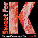 【LP】山本剛 / Sweet For K (アナログレコード)【KK9N0D18P】