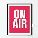 ON AIR Typography Print A3 アート ポスター 北欧 リビング Pop Art Poster