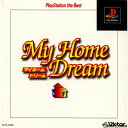 yÁz[PS]}Cz[h[(My Home Dream) PlayStation the Best(SLPS-91085)(19980806)