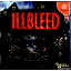 š[DC]ILLBLEED(֥꡼)(20010329)