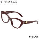 メガネ ティファニー レディース TF2268U 8389 52サイズ バーガンディ TIFFANY&Co. 眼鏡 度付き 可 度なし ティファニーT TIFF...