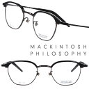 MACKINTOSH PHILOSOPHY MP-1040 3 48サイズ マットブラック マッキントッシュフィロソフィー メガネ 眼鏡 メガネフレーム 眼鏡フ...