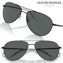 サングラス オリバーピープルズ OLIVER PEOPLES 0OV1002s-5062p2 59サイズ マットブラック 偏光レンズ ブランドサングラス UVカット 紫外線カット 大きめ BIGサイズ XLサイズ 個性的 ヴィンテージ風 ティアドロップ パイロット Polarized