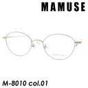 mamuse(}~[Y) Kl M-8010 col.01 [G] 48mm {