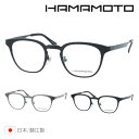 HAMAMOTO n}g Kl HT-349 C-1/2/4 47mm { 3color