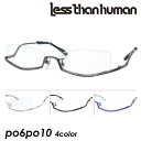 less than human XUq[} Kl po6po10 ||g col.89n/1010SI/2101RD/8989M 55mm { A_[ tiC[ 4color