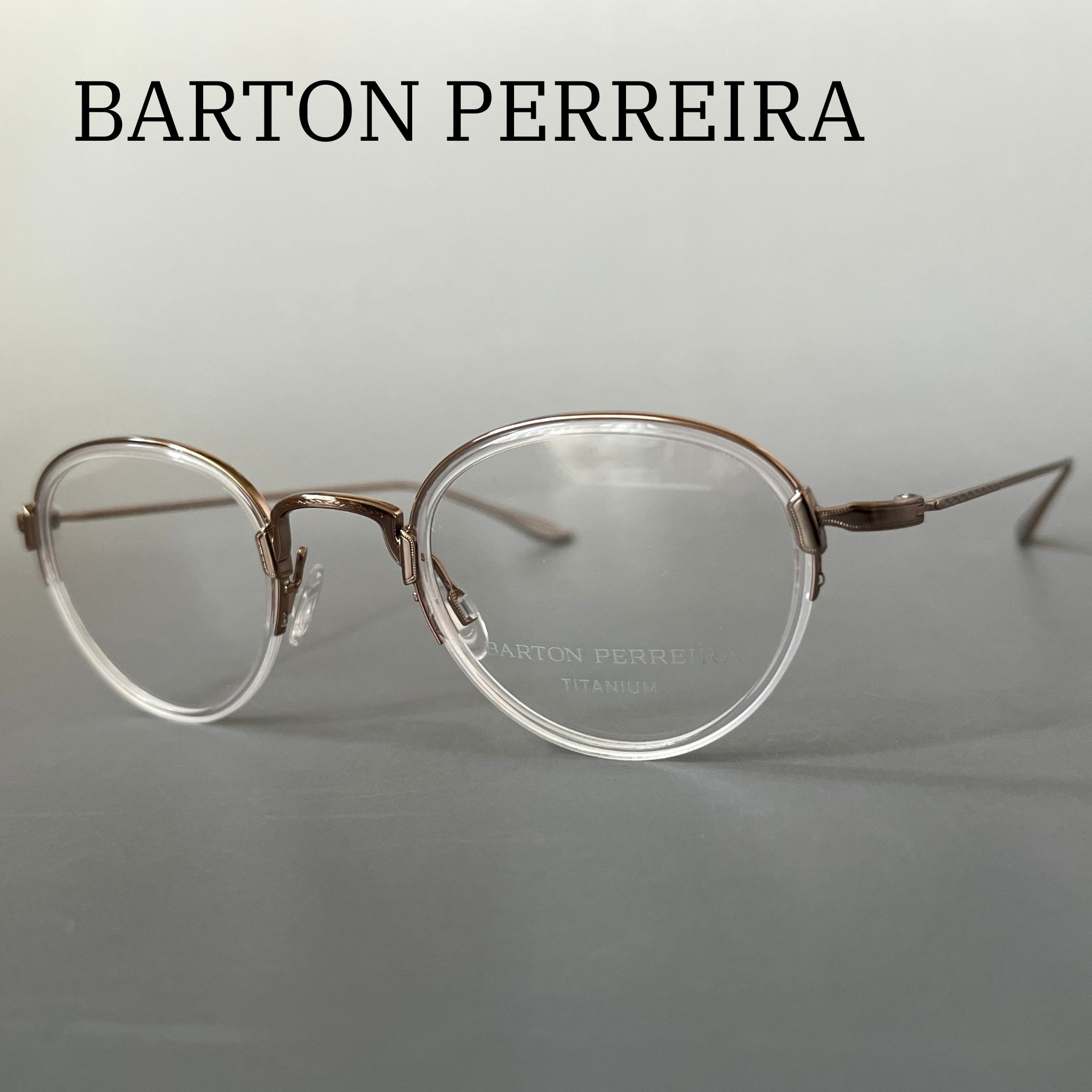 お買い物マラソン 6/20 20時～6/26 1:59まで バートンペレイラ メガネ BARTON PERREIRA オーバル チタン 日本製 BP5003 眼鏡 国産 ローズゴールド クリア 高品質 金 男女兼用 新品