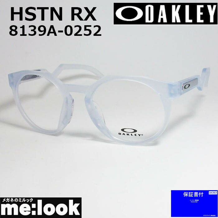 OAKLEY オークリー OX8139A-0252眼鏡 メガネ フレームHSTN RX A ハウストンマットクリアアジアンフィット　度付可