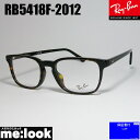 RayBan Coዾ Kl t[RB5418F-2012-54RX5418F-2012-54xt@uEf~