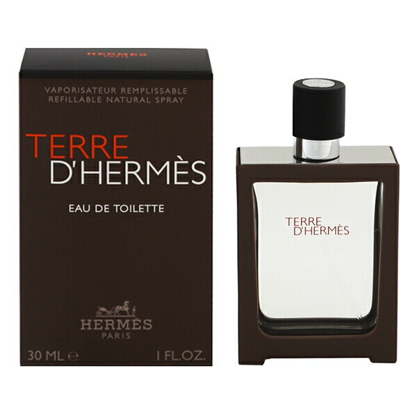 エルメス 香水 HERMES テール ドゥ エルメス (レフィラブル) EDT・SP 30ml 【あす楽 送料込み(沖縄・離島を除く)】【フレグランス ギフト プレゼント 誕生日 メンズ・男性用】【テール ドゥ エルメス TERRE D HERMES EAU DE TOILETTE REFILLABLE SPRAY】