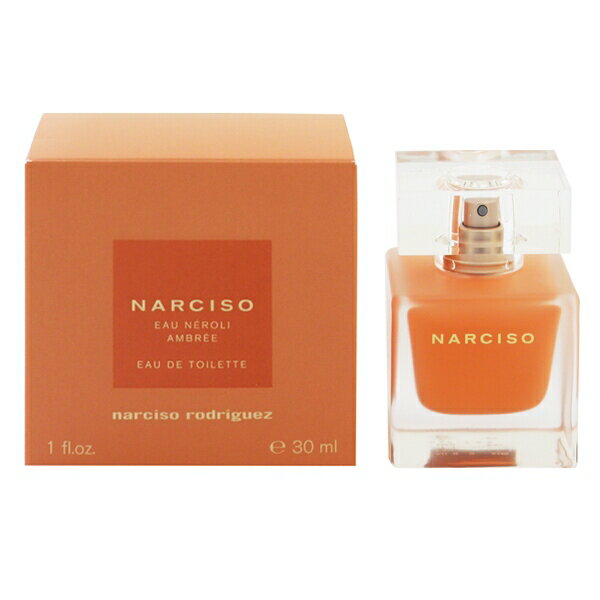 ナルシソ ロドリゲス 香水 NARCISO RODRIGUEZ ナルシソ ネロリ アンブレ EDT・SP 30ml 