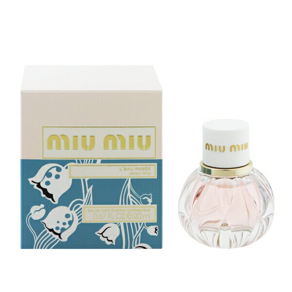 香水 MIU MIU ミュウミュウ ロー ロゼ EDT・SP 20ml 【あす楽 送料込み(沖縄・離島を除く)】【フレグランス ギフト プレゼント 誕生日 レディース・女性用】【MIU MIU L’EAU ROSEE EAU DE TOILETTE SPRAY】