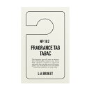 タバック L:A BRUKET ペーパーフレグランス 182 フレグランス タグ タバコ 【フレグランス ギフト プレゼント 誕生日 ペーパーパフューム】【182 FRAGRANCE TAG TABAC】
