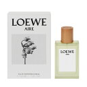 香水 LOEWE ロエベ アイレ EDT・SP 30ml 【送料無料】【フレグランス ギフト 新生活2025 誕生日 レディース・女性用】【アイレ LOEWE ...
