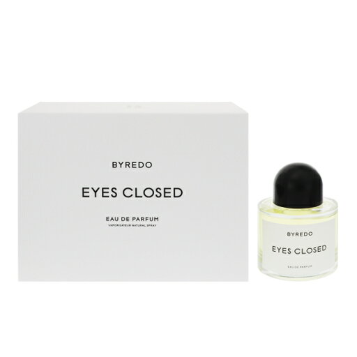 香水 BYREDO アイズ クローズド EDP・SP 100ml 【送料無料】【フレグランス ギフト 新生活2025 誕生日 ユニセックス・男女共用】【EYES CLOSED EAU DE PARFUM SPRAY】 香水 BYREDO アイズ クローズド EDP・SP 100ml 【送料無料】【フレグランス ギフト 新生活2025 誕生日 ユニセックス・男女共用】【EYES CLOSED EAU DE PARFUM SPRAY】