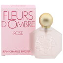 香水 JEAN CHARLES BROSSEAU フルール ド オンブル ローズ EDT・SP 30ml 【フレグランス ギフト プレゼント 誕生日 レディース・女性用】【フルール ド オンブル FLEURS D OMBRE ROSE EAU DE TOILETTE SPRAY】