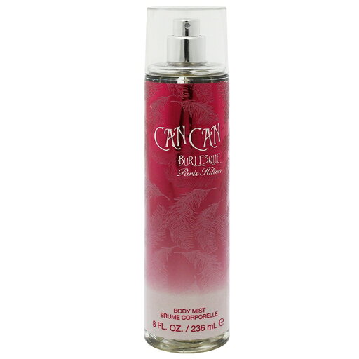 PARIS HILTON カンカン バーレスク ボディミスト 236ml 【フレグランス ギフト 新生活2025 誕生日 ボディケア】【カンカン CAN CAN BURLESQUE BODY MIST】 PARIS HILTON カンカン バーレスク ボディミスト 236ml 【フレグランス ギフト 新生活2025 誕生日 ボディケア】【カンカン CAN CAN BURLESQUE BODY MIST】