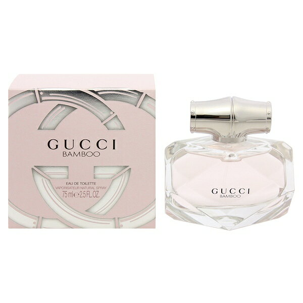 香水 GUCCI グッチ バンブー EDT・SP 75ml 【あす楽 送料無料】【フレグランス ギフト プレゼント 誕生日 レディース・女性用】【GUCCI BAMBOO EAU DE TOILETTE SPRAY】