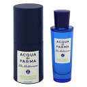 アクア デ パルマ アクア デ パルマ 香水 ACQUA DI PARMA ブルーメディテラネオ ベルガモット ディ カラブリア EDT・SP 30ml 【送料込み(沖縄・離島を除く)】【フレグランス ギフト プレゼント 誕生日 ユニセックス・男女共用】【ブルーメディテラネオ 】