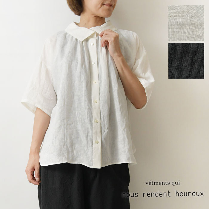 ＊【10%OFFクーポン対象商品】【nous rendent heureux ヌーランドオロー】フレンチリネン 重ね衿 5分袖 ビッグ ブラウス(825072)レディース 春 夏 秋 冬 ワイド シャツ 半袖 slone square スロンスクエア ナチュラル 服 ナチュランド 30代 40代 50代 60代 日本製