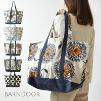 *【BARNDOOR バーンドア】帆布 キャンバス ビッグ トートバッグ (1164108M)レディース 春 夏 秋 冬 大容量 旅行 ママバッグ マザーズバッグ 北欧 ナチュラル 花柄 荷物 おしゃれ コーディネート 30代 40代 50代 キャンプ アウトドア