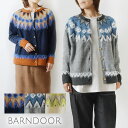 【SALE 40 OFF】【BARNDOOR バーンドア】ノルディック 求心 柄 カーディガン(1175122M)レディース 秋 冬 北欧 ニット 羽織り 暖か 温か アウター レイヤード 大人可愛い ナチュラル 服 おしゃれ コーディネート ナチュランド 人気 30代 40代 50代