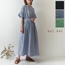 【SALE 40%OFF】【bul bul バルバル】 サンバレー sun valley フレンチ リネン ワッシャー キーネック サマードレス ワンピース bk4017233 レディース 春 夏 ゆったり フレア Aライン ナチュラ…