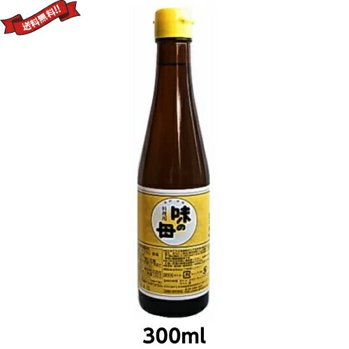 みりん 国産 醗酵調味料 味の一 味の母 300ml 1