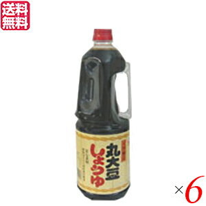 【マラソン限定!ポイント2倍!100円クーポン!】醤油 国産 恒食 丸大豆醤油(国内産100%)1.8L 6本セット 送料無料