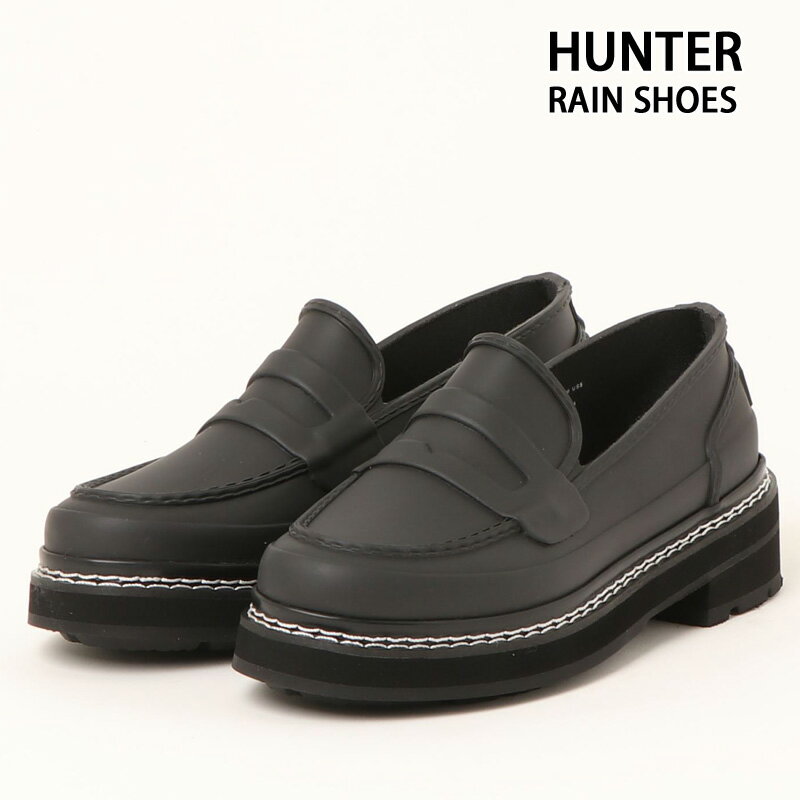 送料無料 HUNTER ハンター リファインスティッチペニーローファー レインシューズ 靴 WOMENS REF STITCH PENNY LOAFER 晴雨兼用 防水 レディース WFF1089RMA ブラック 黒 WFF1001RGL MC 1