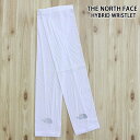 送料無料 THE NORTH FACE ザ ノースフェイス TNF ハイブリッド リストレット アームカバー Hybrid Wristlet ザ・ノースフェイス 韓国限定ライン 紫外線対策 腕カバー 日焼け防止 メンズ NA5AN10B WHT NA5AQ01A NA5AQ01B ゆうパケ