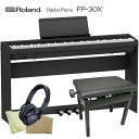 【4日20時〜限定 最大10%OFF】ローランド 電子ピアノ FP-30X ブラック Roland 88鍵デジタルピアノ「木製スタンド/3本ペダル/ピアノ椅子」