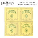 PIRASTRO EUDOXA 4/4バイオリン弦セット E線 ボールエンド ピラストロ オイドクサ ガット弦【メール便送料無料】