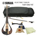 拘りのシンプルセット■YAMAHA エレキバイオリン YEV104 ナチュラル「ケース(湿度計付)、カーボン弓、松脂(ベルナルデル)、肩当て、クロス」