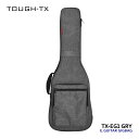 \7/1限定エントリーで全品P10倍×最大1000円オフCP/TOUGH-TX エレキギター用ギグバッグ TX-EG1 GRY タフティクス