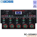 BOSS ループステーション RC-505mkII ボスエフェクター