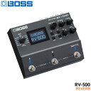 \7/1限定エントリーで全品P10倍×最大1000円オフCP/BOSS リバーブ RV-500 Reverb ボスコンパクトエフェクター