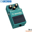 \7/1限定エントリーで全品P10倍×最大1000円オフCP/BOSS トレモロ TR-2 Tremolo ボスコンパクトエフェクター