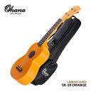 \7/1限定エントリーで全品P10倍×最大1000円オフCP/Ohana ソプラノウクレレ SK-10 ORANGE オハナ