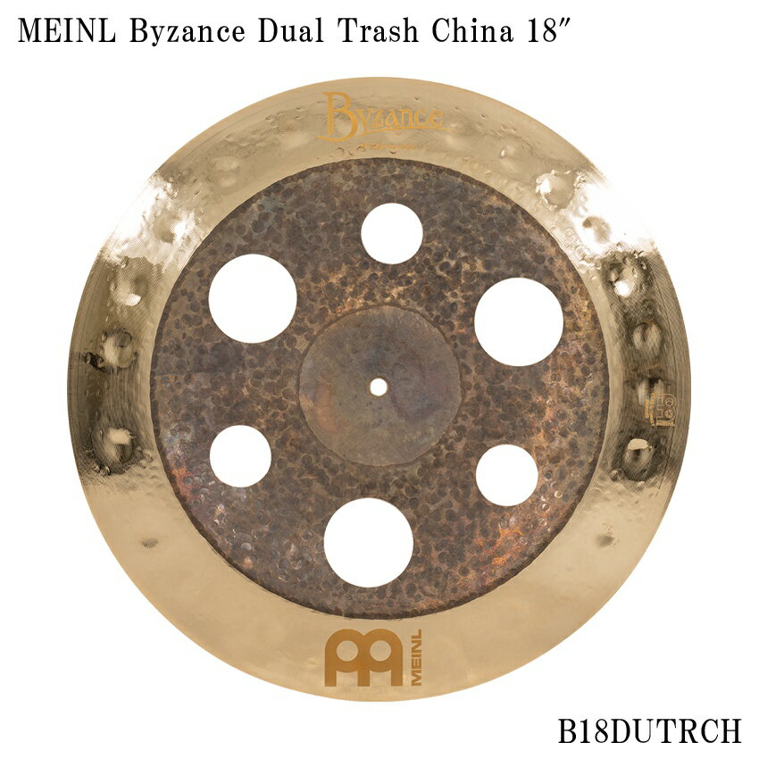 MEINL マイネル B18DUTRCH Byzance Dual Trash China トラッシュチャイナシンバル 18インチ