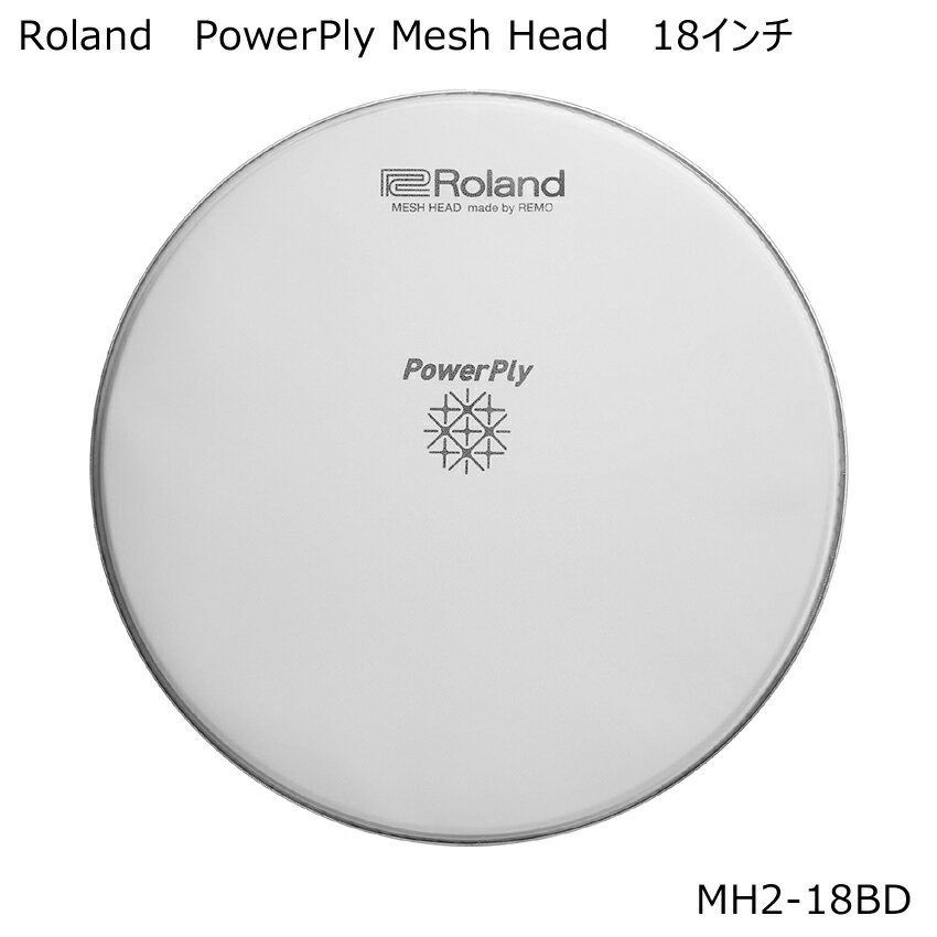 Roland PowerPly Mesh Head　ベース・ドラム用 Vドラムで人気の2プライメッシュ・ヘッド 本商品は、Roland メッシュヘッド「MH2-18BD」です。 サイズ：18インチ 8インチ～22インチまで揃えた9種類のREMO社製のメッシュ・ヘッドがPowerPlyシリーズとして新登場。 PowerPlyシリーズをアコースティック・ドラムに組み込むことにより静粛性はもちろん、アコースティック・ドラム・トリガーRTシリーズを使用すれば、Vドラム音源と組み合わせて演奏が可能に。 アコースティック・ドラムのルックスやフィーリングをそのままにパフォーマンスを高め、演奏表現の幅を広げます。 【ご確認下さい】 ※お使いのモニタ環境により、商品画像の色合いが異なる場合がございます。 思っていたものと違う等の理由での返品はお受け致しかねます。予めご了承下さい。 初期不良が発生した場合は対応致します。 製品の仕様及びデザインは改良のため予告なく変更することがあります。Vドラムで人気の2プライメッシュ・ヘッド 本商品は、Roland メッシュヘッド「MH2-18BD」です。 サイズ：18インチ ベース・ドラム用 8インチ～22インチまで揃えた9種類のREMO社製のメッシュ・ヘッドがPowerPlyシリーズとして新登場。 PowerPlyシリーズをアコースティック・ドラムに組み込むことにより静粛性はもちろん、アコースティック・ドラム・トリガーRTシリーズを使用すれば、Vドラム音源と組み合わせて演奏が可能に。 アコースティック・ドラムのルックスやフィーリングをそのままにパフォーマンスを高め、演奏表現の幅を広げます。 『特徴』 ●2プライメッシュ・ヘッドにより高い耐久性と静粛性、自然な打感を実現 ●アコースティック・ドラムのヘッドと交換することで自宅練習が可能に ●アコースティック・ドラム・トリガーRTシリーズに対応 ●スネアやタム用の6サイズ（8インチ、10インチ、12インチ、13インチ、14インチ、16インチ）、バスドラム用の3サイズ（18インチ、20インチ、22インチ） ●Vパッド交換用メッシュヘッド（PDX-8とPDX-6を除く全モデル）としても使用可能 ■優れた耐久性による、安定した演奏感 スネア、タム用メッシュヘッドは、他社製1プライ・メッシュ・ヘッドが、数日間の使用で、メッシュの伸張によるテンション・ボルト1回転程度の増し締めが必要なのに対し、Roland社製2プライ・メッシュ・ヘッドは、ほとんど増し締めが不要です。そのため、一定のリバウンド感を長く維持しながら練習を続けられます。また、RTシリーズのトリガーを取り付けて音源モジュールを鳴らす場合、ヘッドが一定のテンションを長く保てることにより、トリガー・センサーの反応も安定します。 ベース・ドラム用メッシュヘッドは、他社製1プライ・メッシュ・ヘッドと比較し、2倍以上の耐久性があり、パワフルな演奏に長く耐えられます。 【ご確認下さい】 ※お使いのモニタ環境により、商品画像の色合いが異なる場合がございます。 思っていたものと違う等の理由での返品はお受け致しかねます。予めご了承下さい。 初期不良が発生した場合は対応致します。 製品の仕様及びデザインは改良のため予告なく変更することがあります。