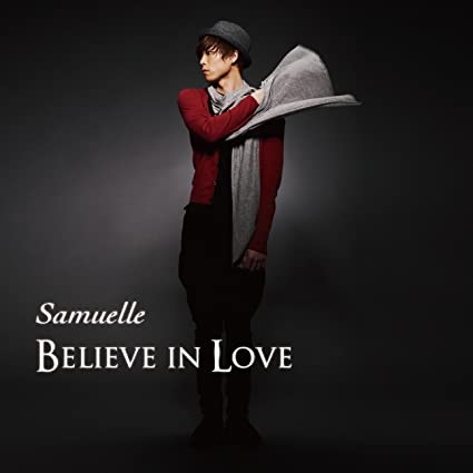 BELIEVE IN LOVE(レッドジャケットバージョン) / SAMUELLE（帯あり）