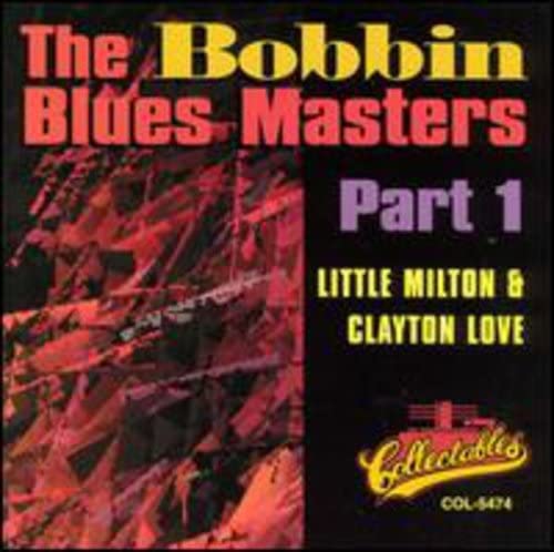 【中古】Bobbin Blues Masters, Part 1 / リトル・ミルトン Clayton Love （帯なし）